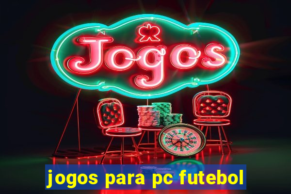jogos para pc futebol
